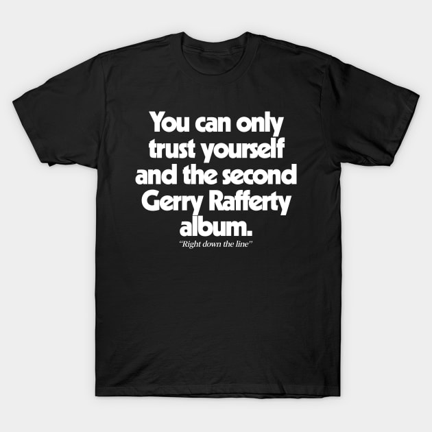 Gerry Rafferty T-Shirt by phantommanor